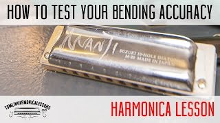 How to test your bending accuracy on harmonica