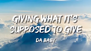 Dababy - Giving What It's Supposed To Give (Lyrics)