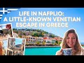Life in Nafplio: A Little-Known Venetian Escape in Greece