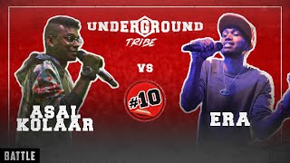 #BARS EP 10 | ASAL KOLAAR vs ERA | Underground Tribe