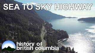 History of the Sea To Sky Highway