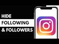 HIDE INSTAGRAM FOLLOWING AND FOLLOWERS LIST
