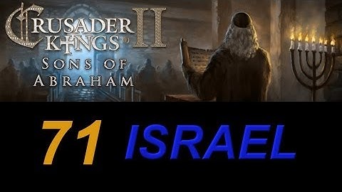Crusader Kings 2 Israel 71 - Basileus Menashe, Greek Jewish Emperor