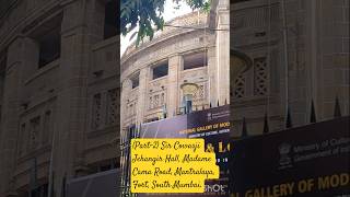 (Part-2) Sir Cowasji Jehangir Hall, Madame Cama Road, Mantralaya, Fort, South Mumbai.