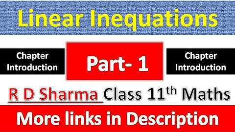 Linear Inequations | Class 11th Maths R D Sharma Solution | Dhanpat Rai Publication | Part 1