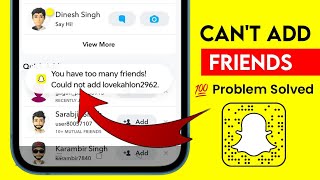 Snapchat You have Too many Friends could not Add Problem ! Something went wrong snapchat add friend screenshot 4
