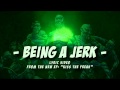 Miniature de la vidéo de la chanson Being A Jerk