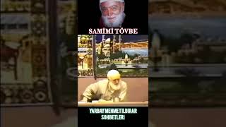 Samimi Tövbe - Yarbay Mehmet Ildırar Sohbetleri