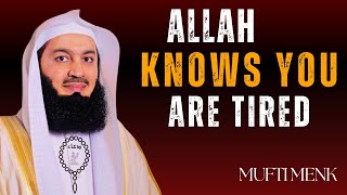 BE PATIENT  Allah Sees Your Pain and Hears Your Cry | MESSAGE OF MUFTI MENK