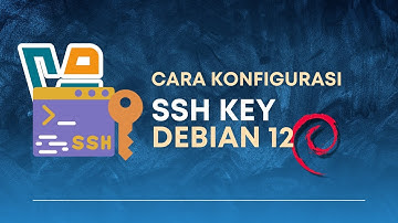 Konfigurasi SSH Key Debian Menggunakan Aplikasi PuTTY
