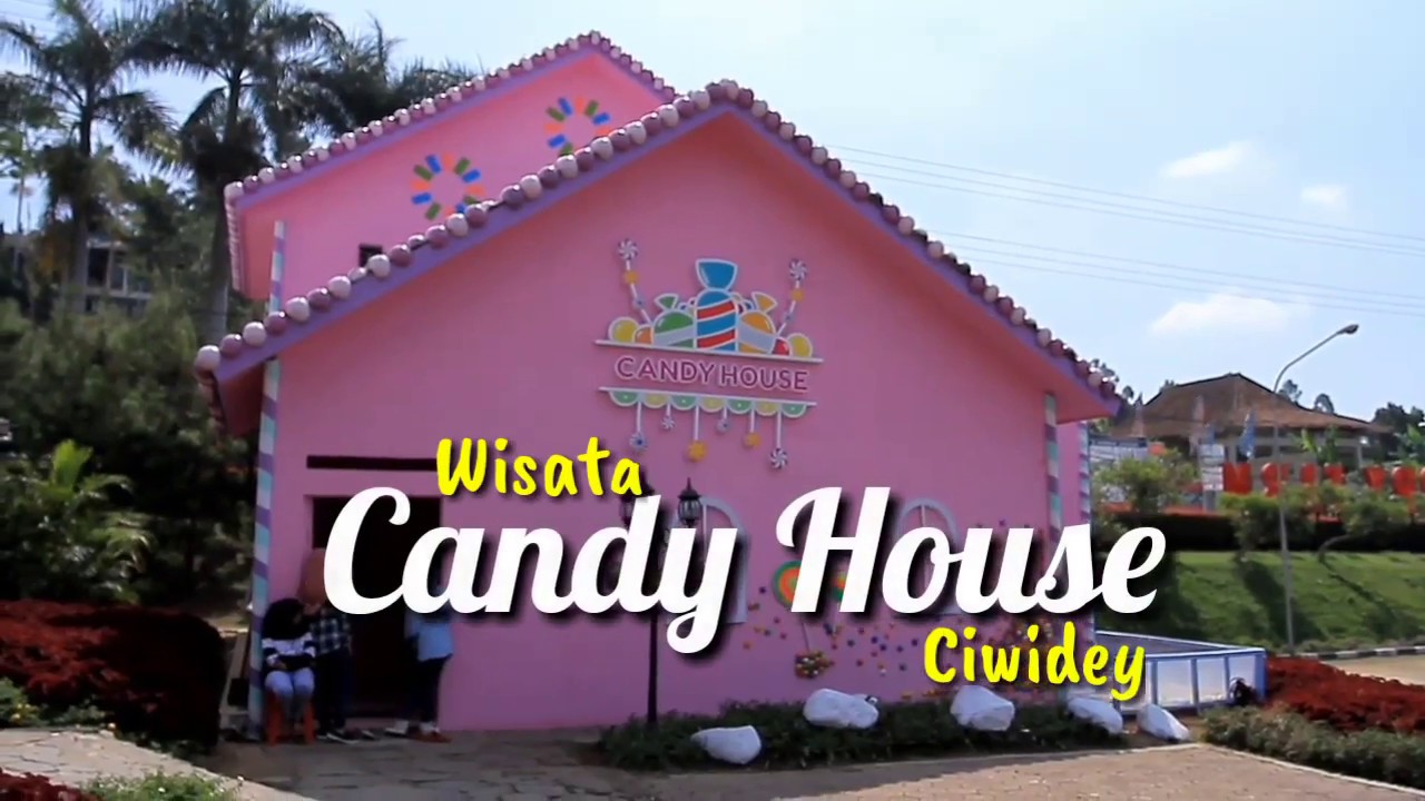 Candy House Ciwidey Bandung Tempat Asyik untuk Swafoto YouTube