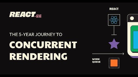 The Story of Concurrent Rendering in React
