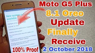 Moto G5 Plus Finally 8.1 Oreo Update Receive 2.October 2018 (100% Proof)