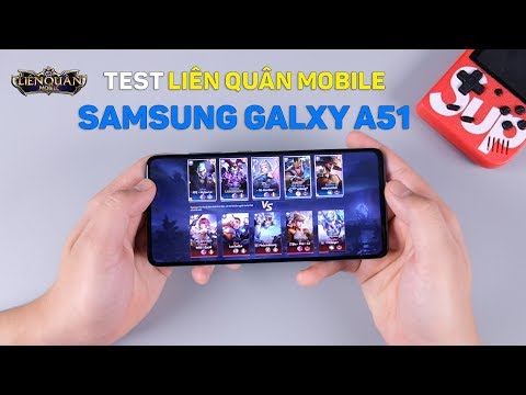 Test Li  n Qu  n Mobile tr  n Samsung Galaxy A51  Max seting nh ng kh  ng m  t    