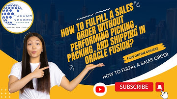 how to fulfill a sales order without performing picking, packing, and shipping In Oracle Fusion?