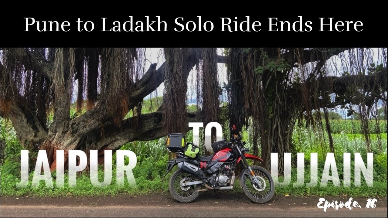 Ending My 6000 km Solo RIde Ep.16  | Jaipur to Ujjain- Home | Pune to Ladakh Solo Ride Final Episode