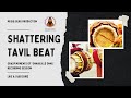 Shattering tavil beat  onnukulle onnu  musiq guru production