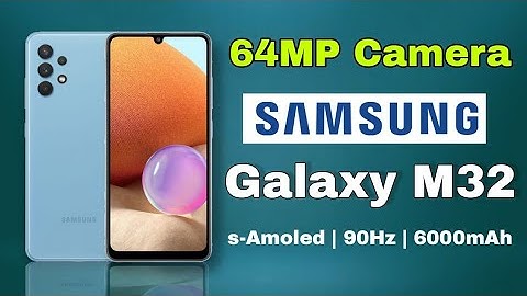 Samsung Galaxy M32 - Full Specifications || Official Video | Launch Date & Price - 6000mAh Helio G80