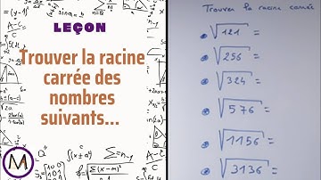 Trouver la racine carrée des nombres suivants...