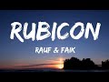 RAUF FAIK Rubicon Lyrics RAUF FAIK Rubicon Lyrics