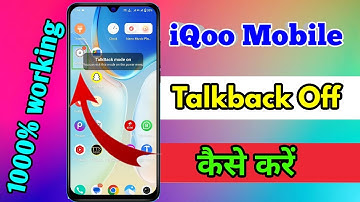 iqoo me talkback kaise band kare, iqoo me talkback kaise off kare