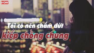 Tôi Có Nên Chấm Dứt Kiếp Chồng Chung - Trò Chuyện Đêm Khuya