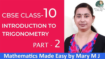 CBSE Class 10 | INTRODUCTION TO TRIGONOMETRY | Ms. Mary M J - Part - 2