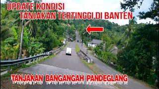 Update on the condition of the highest incline in Banten, Bangangah Pandeglang incline