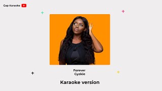 Gyakie- Forever (karaoke)