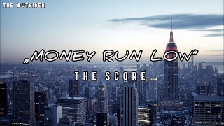 The Score - Money Run Low (Lyrics Video) Resimi