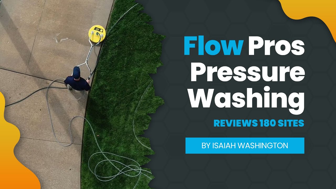 FlowPros Pressure Washing Reviews 180 SitesBy Isaiah Washington YouTube