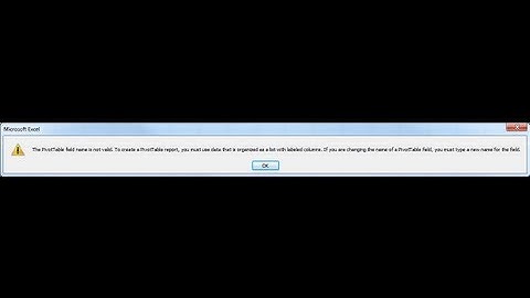The PivotTable field name is not valid