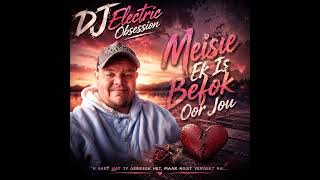 Meisie Ek Is Befok Oor Jou By DJ Electric Obsession