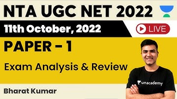 11th October 2022 Exam Analysis and Review | NTA UGC NET 2022 | Bharat Kumar