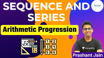 Class XI JEE Sequence and Series | Arithmetic Progression | JEE Math Rankers | Prashant Jain