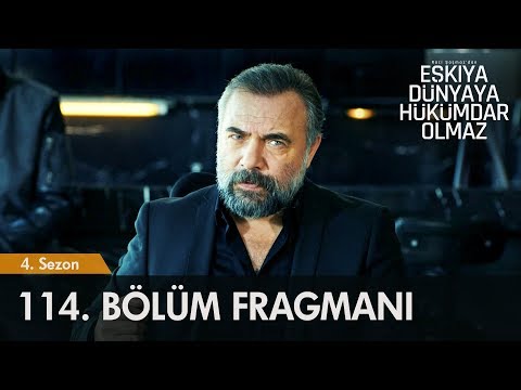 Eşkıya Dünyaya Hükümdar Olmaz 114. Bölüm Fragmanı