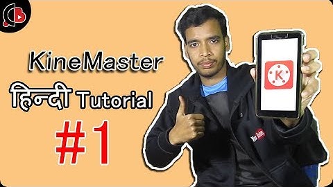 KineMaster Hindi Tutorial #1 - Creative Bijoy