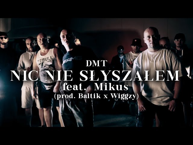 DMT  - NIC NIE SŁYSZAŁEM feat  Mikus (prod. Baltik x Wiggzy)