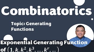 Exponential Generating Function of 𝟏,𝒌,𝒌^𝟐,𝒌^𝟑,…,𝒌^𝒓,… || Generating Functions || Combinatorics