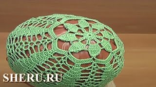 Как вязать летнюю ажурную шапочку Урок 57 часть 1 из 2 Как вязать летнюю ажурную шапочку Урок 57 часть 1 из 2