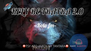 Tantara gasy: Kely be tratra 2.0 FIZ 2- Kolo fm⛔️TSY AZO AMIDY NY TANTARA ⛔️ #gasyrakoto