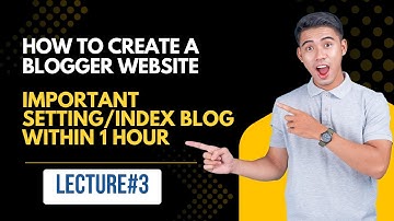 How to Create a Blogger Website in 2026 🔥 Important Settings You’ve Never Seen  Lecture 3