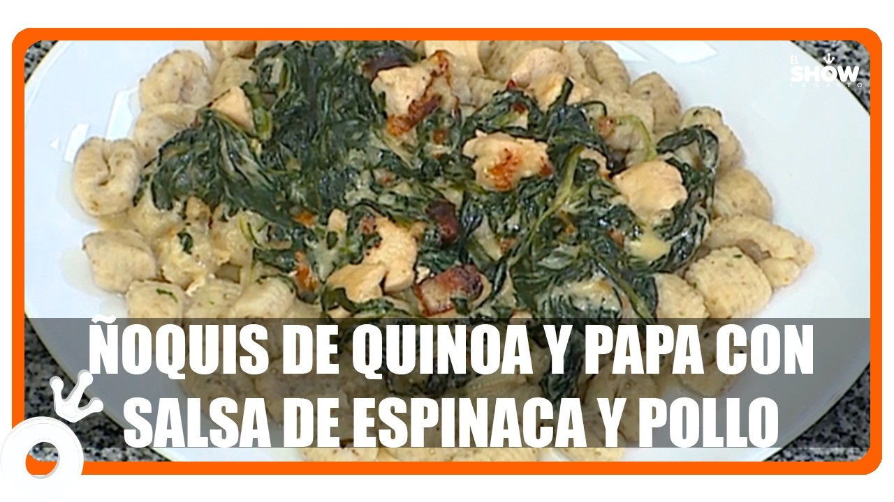 Ñoquis de quinoa y papa con salsa de espinaca y pollo Recetas de Dante Enriquez