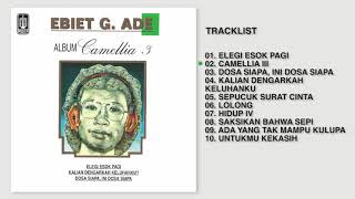 Ebiet G. Ade - Album Camellia 3 | Audio HQ