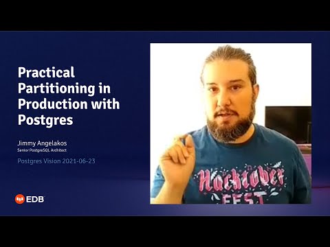 Practical Partitioning in Production with Postgres [#Postgres Vision 2021] #PostgreSQL