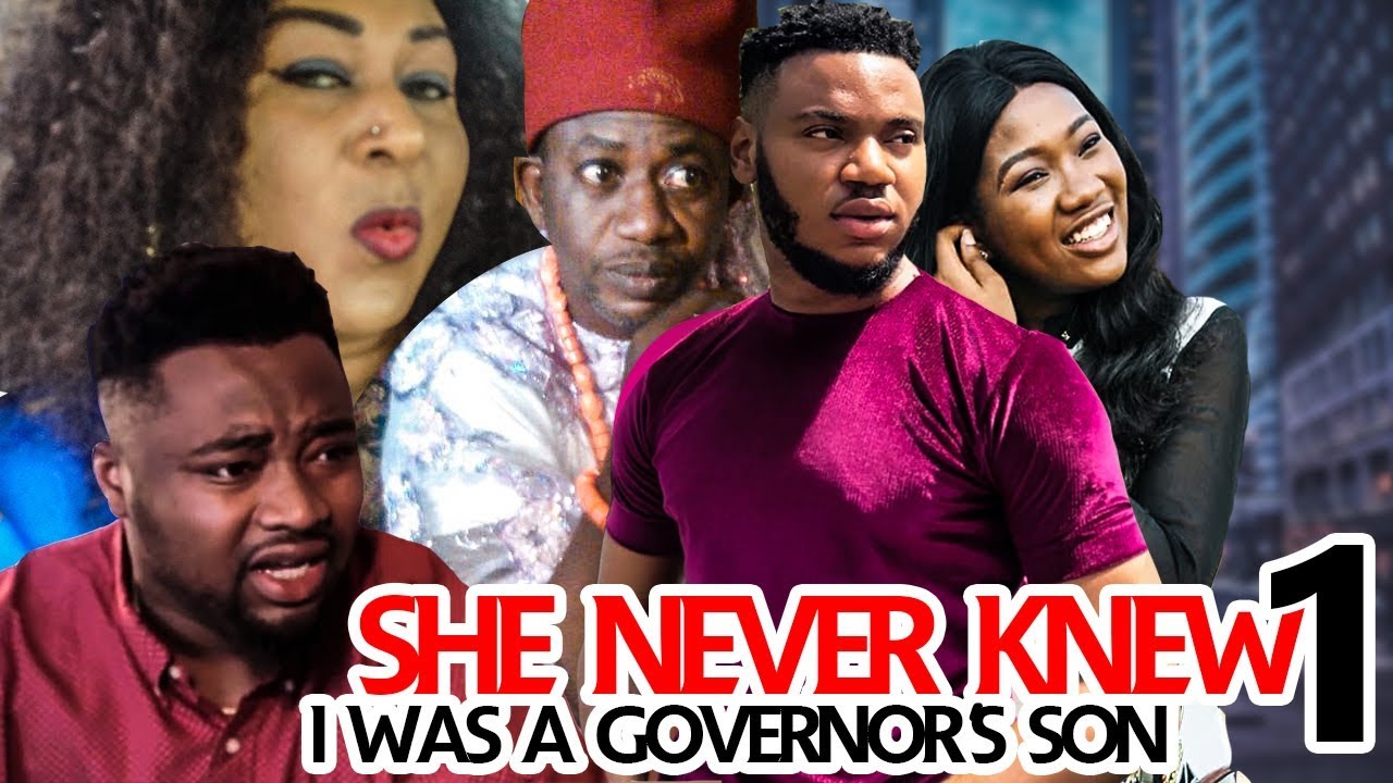 Download SHE NEVER KNEW I WAS A GOVERNOR'S SON 1-NEW MOVIE-2019 LATEST NOLLYWOOD NIGERIAN MOVIE