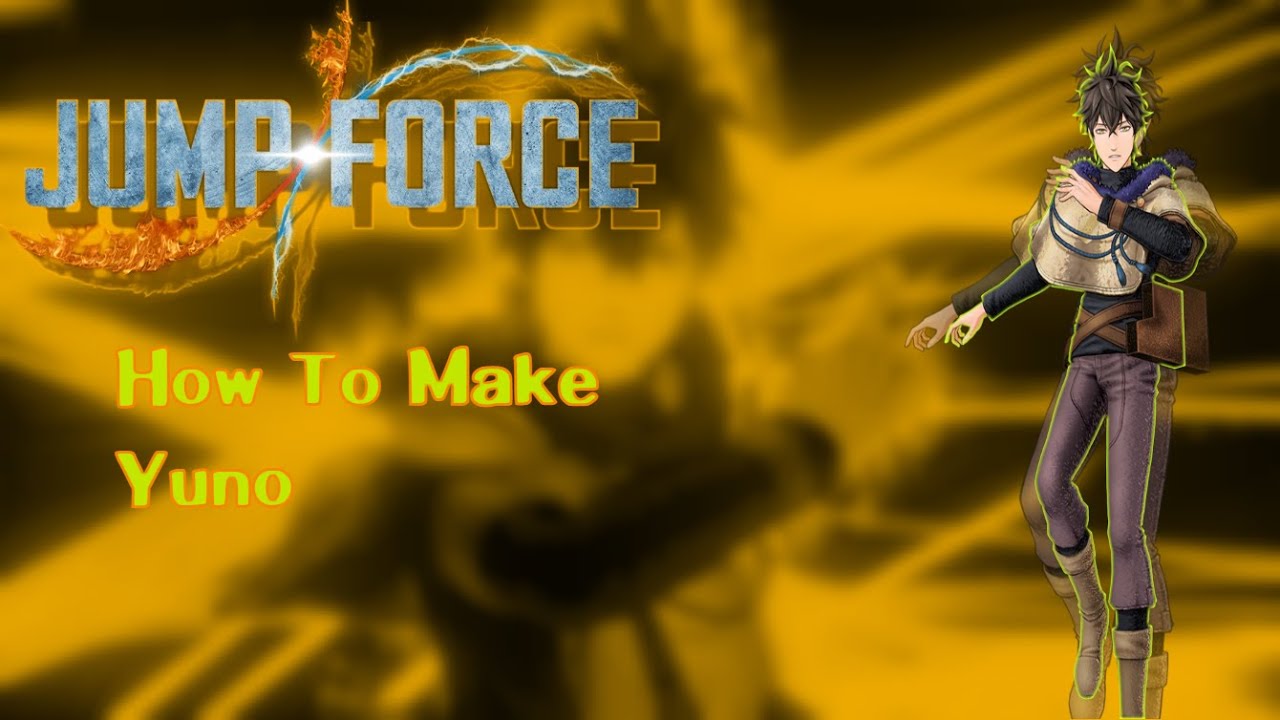 JUMP FORCE | How To Make Yuno