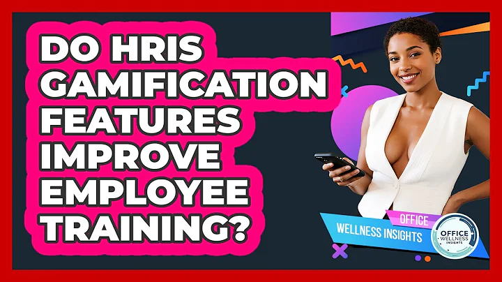 Do HRIS Gamification Features Improve Employee Training? - Office Wellness Insights