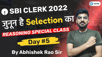 SBI CLERK 2022 | REASONING SPECIAL CLASS | Day-5|By Abhishek Sir |SBI Reasoning |SBI 2022 Reasoning