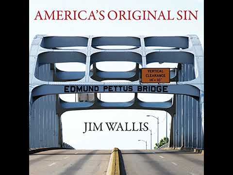 America's Original Sin: Racism, White Privilege, and the Bridge to a New America by Jim Wallis